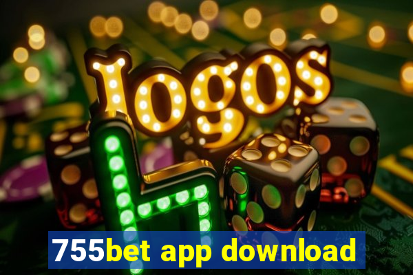 755bet app download